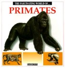 Book cover for The Fascinating World of-- Primates