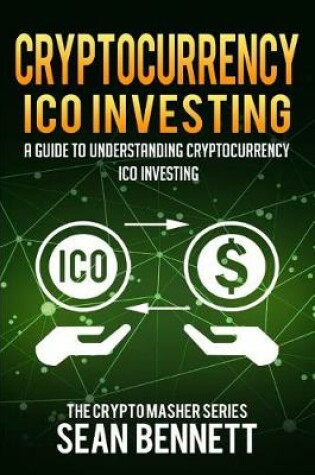 Cover of Cryptocurrency ICO Investing