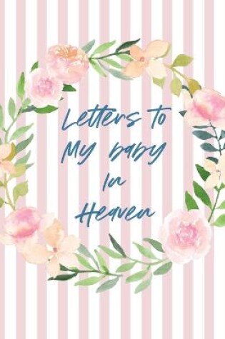 Cover of Letters To Baby In Heaven