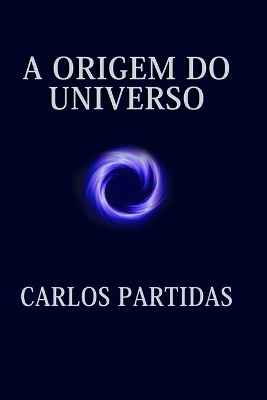 Book cover for A Origem Do Universo