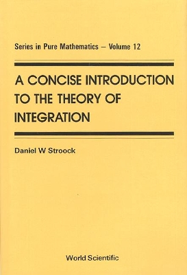 Cover of Concise Introduction To The Theory Of Integration, A