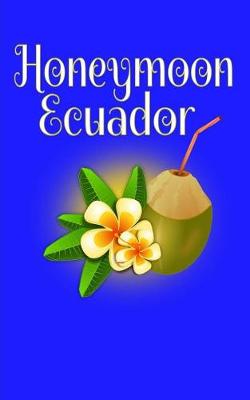 Book cover for Honeymoon Ecuador
