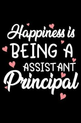 Cover of Happiness is being a assistant principal