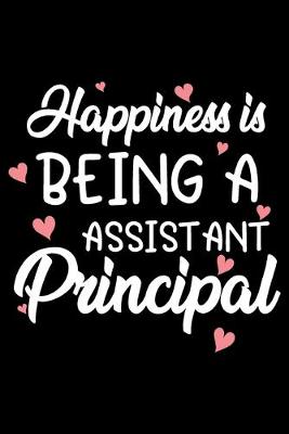 Book cover for Happiness is being a assistant principal