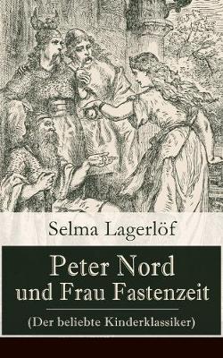 Book cover for Peter Nord und Frau Fastenzeit (Der beliebte Kinderklassiker)