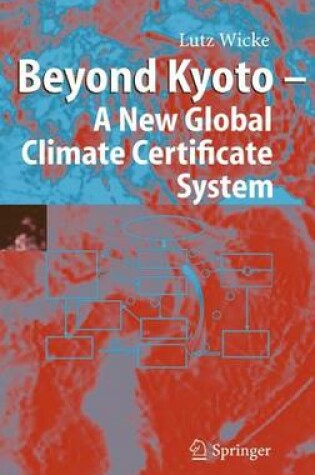 Cover of Beyond Kyoto - A New Global Climate Certificate System: Continuing Kyoto Commitsments or a Global Cap and Trade Scheme for a Sustainable Climate Policy?