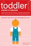Book cover for The Toddler Owner's Manual