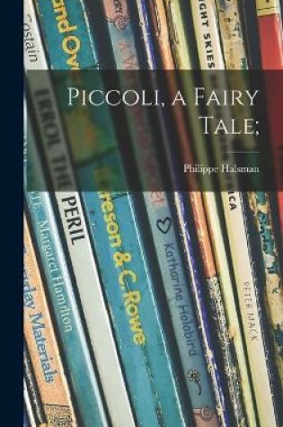 Cover of Piccoli, a Fairy Tale;