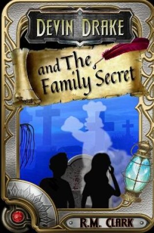 Cover of Devin Drake and the Family Secret