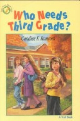 Tales from the Third Grade: Who Needs Third Grade?