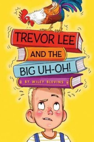 Cover of Trevor Lee and the Big Uh Oh!