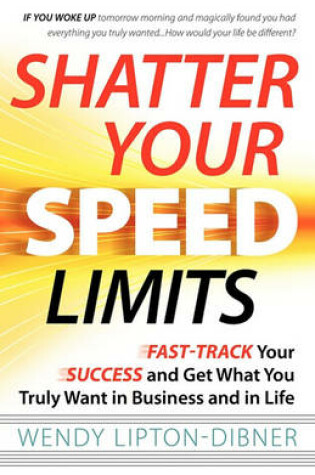 Cover of Shatter Your Speed Limits