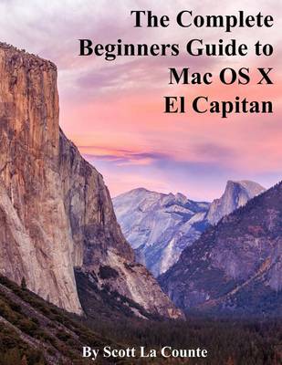 Book cover for The Complete Beginners Guide to Mac OS X El Capitan