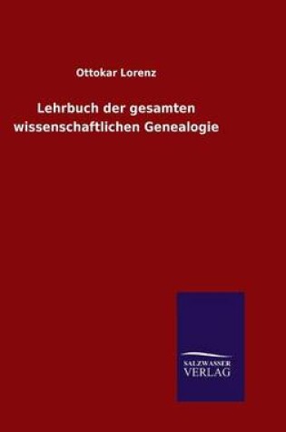 Cover of Lehrbuch der gesamten wissenschaftlichen Genealogie