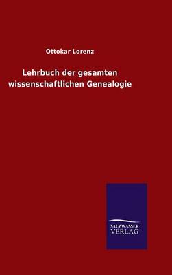 Book cover for Lehrbuch der gesamten wissenschaftlichen Genealogie