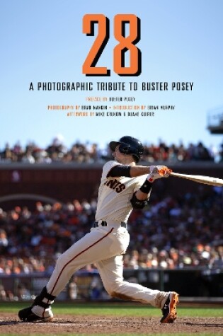 Cover of 28: A Photographic Tribute to Buster Posey