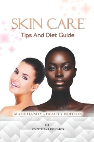 Cover of Skin Care Tips And Diet Guide