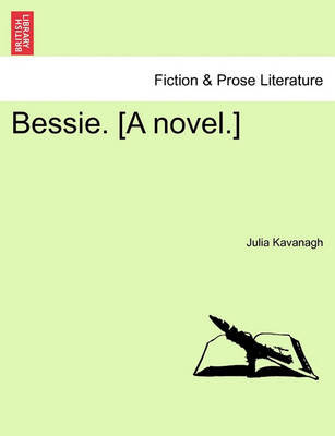 Book cover for Bessie. [A Novel.]