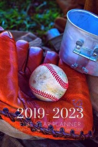Cover of 2019-2023 Five Year Planner Baseball Game Goals Monthly Schedule Organizer
