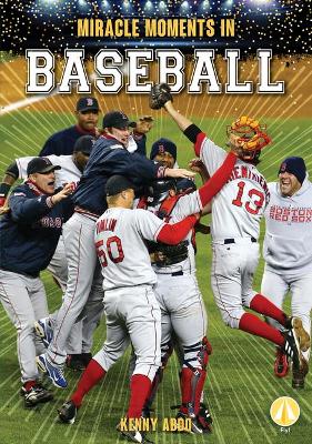 Cover of Miracle Moments in Baseball