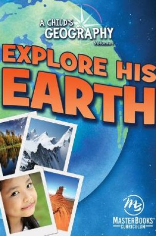 Cover of A Child's Geography Vol,1: Explore His Earth