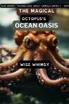 Book cover for The Magical Octopus's Ocean Oasis