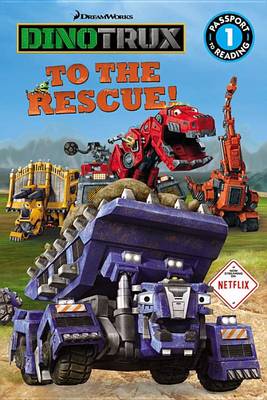 Cover of Dinotrux to the Rescue!