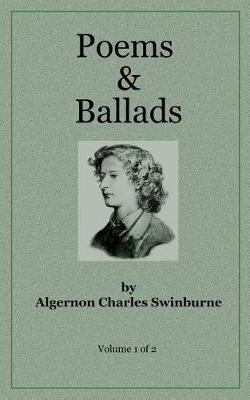 Book cover for Poems & Ballads of Swinburne V1