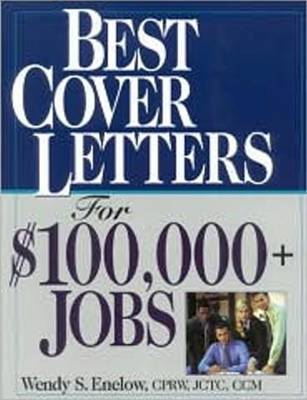 Book cover for Best Cover Letters for $100,000+ Jobs