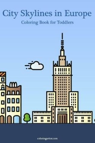 Cover of City Skylines in Europe Coloring Book for Toddlers