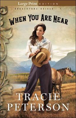 When You Are Near by Tracie Peterson