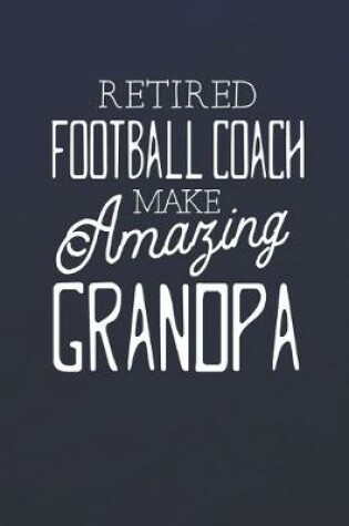 Cover of Retired Football Coach Make Amazing Grandpa