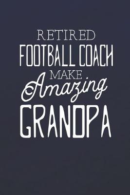 Book cover for Retired Football Coach Make Amazing Grandpa