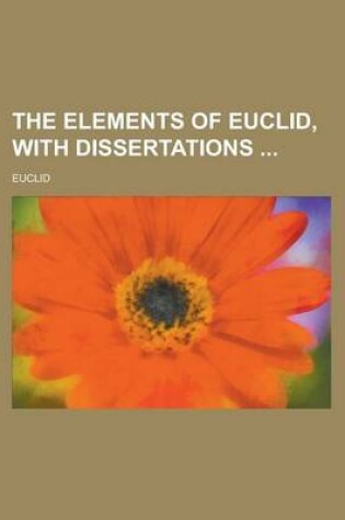Cover of The Elements of Euclid, with Dissertations