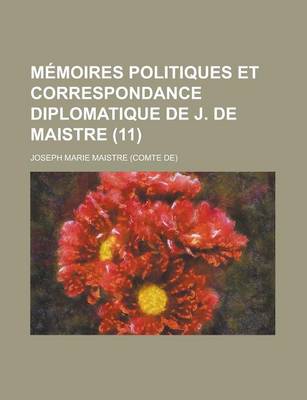 Book cover for Memoires Politiques Et Correspondance Diplomatique de J. de Maistre (11)