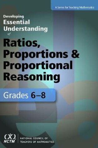 Cover of Developing Essential Understanding of Ratios, Proportions, and Proportional Reasoning in Grades 6-8