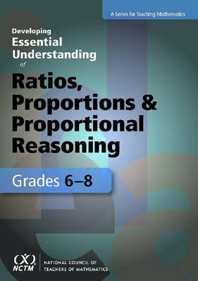 Book cover for Developing Essential Understanding of Ratios, Proportions, and Proportional Reasoning in Grades 6-8