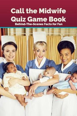 Book cover for Call the Midwife Quiz Game Book