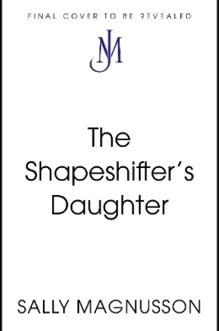 Cover of The Shapeshifter's Daughter