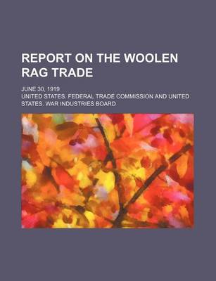 Book cover for Report on the Woolen Rag Trade; June 30, 1919