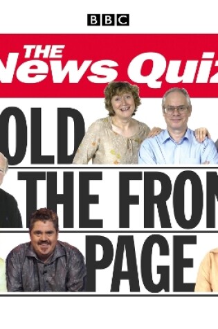 Cover of The News Quiz: Hold The Front Page