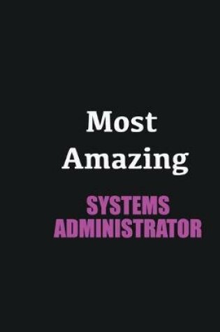 Cover of Most Amazing Systems Administrator