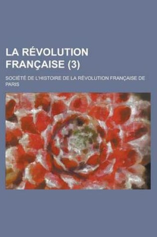 Cover of La Revolution Francaise (3 )