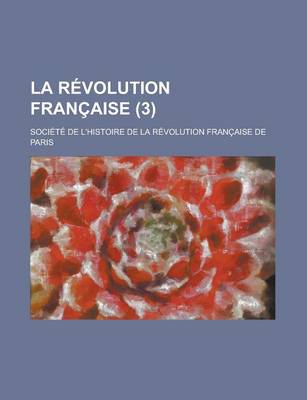 Book cover for La Revolution Francaise (3 )