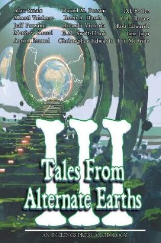 Cover of Tales From Alternate Earths Volume III