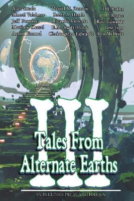 Book cover for Tales From Alternate Earths Volume III