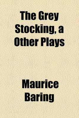 Book cover for The Grey Stocking, a Other Plays