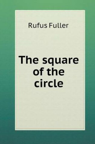 Cover of The square of the circle