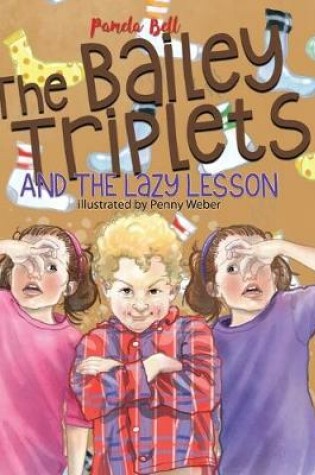 Cover of The Bailey Triplets and the Lazy Lesson