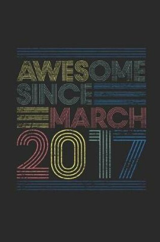 Cover of Awesome Since March 2017